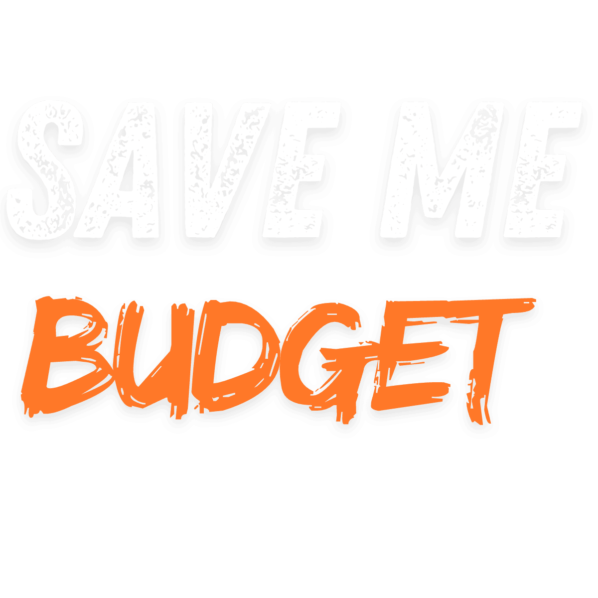 SAVE ME BUDGET